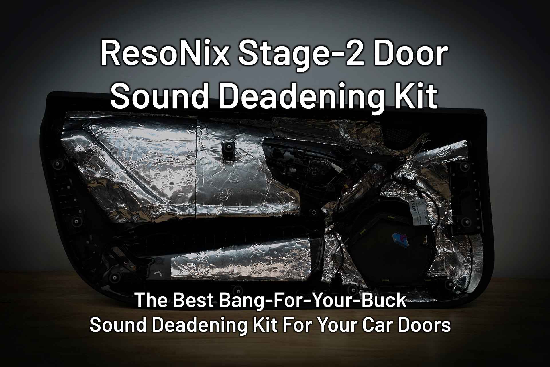 Sound Deadening Kits - ResoNix Sound Solutions