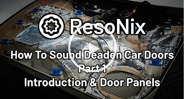 How To Sound Deaden A Car Door - Part 1: Introduction & Door Panels