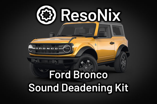 ResoNix Ford Broncos Sound Deadening Kit – ResoNix Sound Solutions