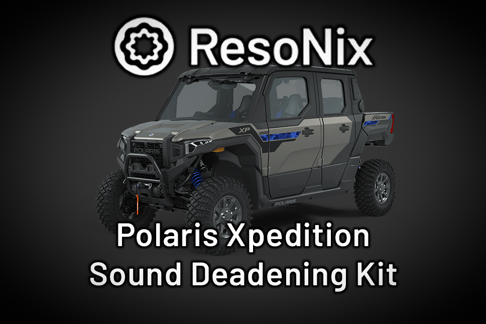 ResoNix Polaris Xpedition XP5 Sound Deadening Kit Reduce Engine Exhaust Noise Northstar side by side utility vehicle